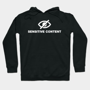 SENSITIVE CONTENT Hoodie